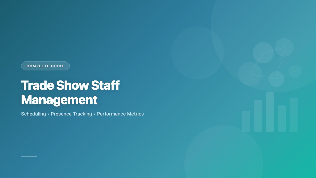 The Complete Guide to Trade Show Staff Management